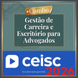 Combo | Gestão de Carreira e Escritório para Advogados Ceisc 2026