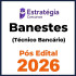 Curso Banestes (Técnico Bancário) - 2026 (Pós-Edital) Estratégia 
