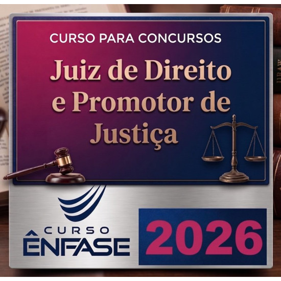 Juiz de Direito e Promotor de Justiça – Ênfase 2026