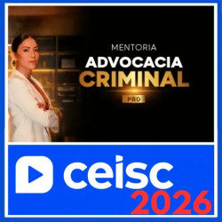 Mentoria Advocacia Criminal Pro – Ceisc 2026