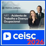 NR 1 (Acidente de Trabalho e Doença Ocupacional) Ceisc 2026
