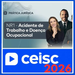 NR 1 (Acidente de Trabalho e Doença Ocupacional) Ceisc 2026