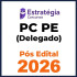PC PE (Delegado) Pós Edital – Estratégia 2026