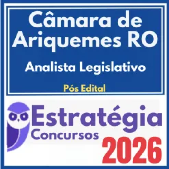 Rateio curso Câmara de Ariquemes RO (Analista Legislativo) Pós Edital – Estratégia 2026