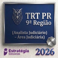 TRT PR 9ª Região (Analista Judiciário – Área Judiciária) Estratégia 2026