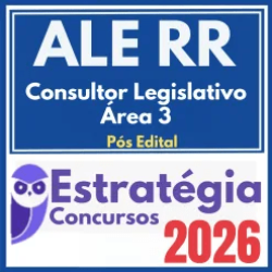 ALE RR (Consultor Legislativo – Área 3) Pós Edital – Estratégia 2026