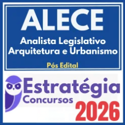 ALECE (Analista Legislativo – Arquitetura e Urbanismo) Pós Edital – Estratégia 2026