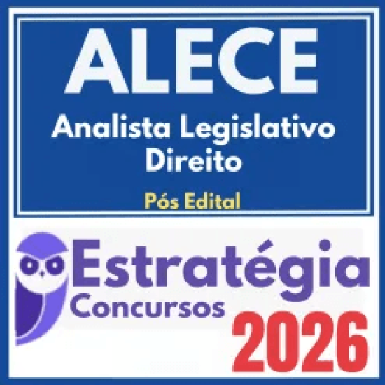 ALECE (Analista Legislativo – Direito) Pós Edital – Estratégia 2026