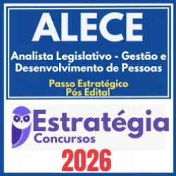 ALECE (Analista Legislativo – Gestão e Desenvolvimento de Pessoas + Passo) Pós Edital – Estratégia 2026