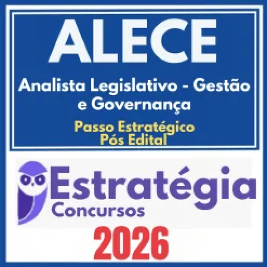 ALECE (Analista Legislativo – Gestão e Governança + Passo) Pós Edital – Estratégia 2026