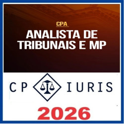 Analista de Tribunais e MP (CPA) CP IURIS 2026