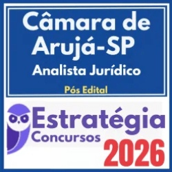 Câmara de Arujá SP (Analista Jurídico) Pós Edital – Estratégia 2026