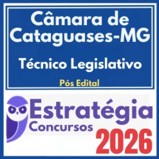 Câmara de Cataguases MG (Técnico Legislativo) Pós Edital – Estratégia 2026