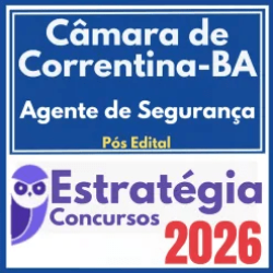 Câmara de Correntina BA (Agente de Segurança) Pós Edital – Estratégia 2026