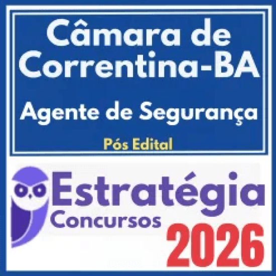 Câmara de Correntina BA (Agente de Segurança) Pós Edital – Estratégia 2026