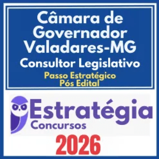 Câmara de Governador Valadares MG (Consultor Legislativo + Passo) Pós Edital – Estratégia 2026
