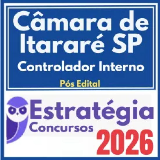 Câmara de Itararé SP (Controlador Interno) Pós Edital – Estratégia 2026