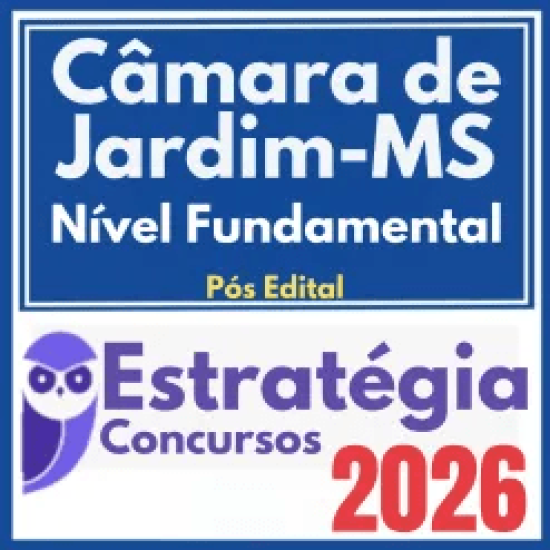 Câmara de Jardim MS (Nível Fundamental) Pós Edital – Estratégia 2026
