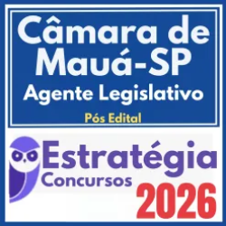 Câmara de Mauá SP (Agente Legislativo) Pós Edital – Estratégia 2026