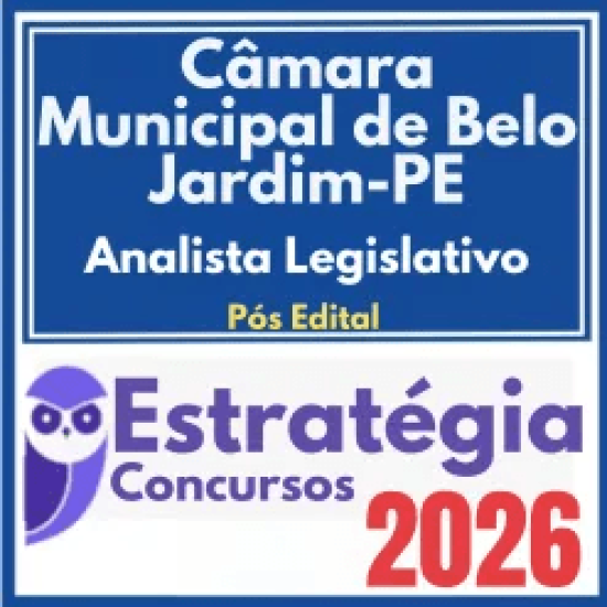 Câmara Municipal de Belo Jardim PE (Analista Legislativo) Pós Edital – Estratégia 2026