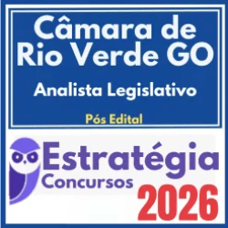 Câmara Municipal de Rio Verde GO (Analista Legislativo) Pós Edital – Estratégia 2026