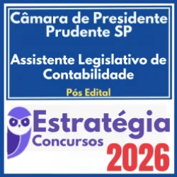 Câmara de Presidente Prudente SP (Assistente Legislativo de Contabilidade) Pós Edital – Estratégia 2026