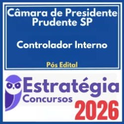 Câmara de Presidente Prudente SP (Controlador Interno) Pós Edital – Estratégia 2026