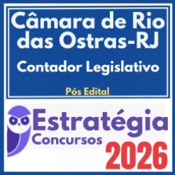 Câmara de Rio das Ostras RJ (Contador Legislativo) Pós Edital – Estratégia 2026