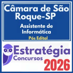 Câmara de São Roque SP (Assistente de Informática) Pós Edital – Estratégia 2026
