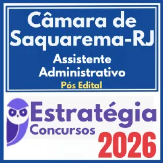 Câmara de Saquarema RJ (Assistente Administrativo) Pós Edital – Estratégia 2026