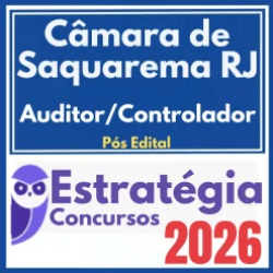 Câmara de Saquarema RJ (Auditor/Controlador) Pós Edital – Estratégia 2026