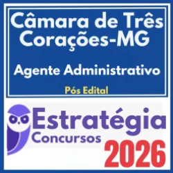 Câmara de Três Corações MG (Agente Administrativo) Pós Edital – Estratégia 2026