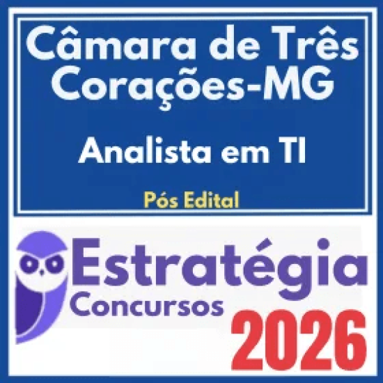 Câmara de Três Corações MG (Analista em Tecnologia da Informação) Pós Edital – Estratégia 2026
