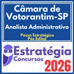 Câmara de Votorantim SP (Analista Administrativo + Passo) Pós Edital – Estratégia 2026