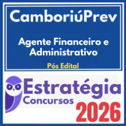 CamboriúPrev (Agente Financeiro e Administrativo) Pós Edital – Estratégia 2026