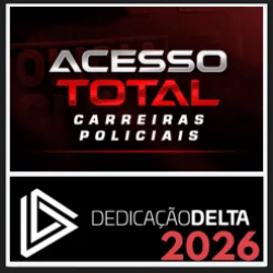 Carreiras Policiais (Preparação Acesso Total) Dedicação Delta 2026