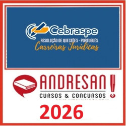 Cebraspe - Carreiras Jurídicas - Resolução de Questões - Português Andresan 2026