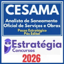 CESAMA (Agente de Saneamento – Oficial de Serviços e Obras + Passo) Pós Edital – Estratégia 2026