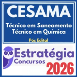 CESAMA (Técnico em Saneamento – Técnico em Química) Pós Edital – Estratégia 2026