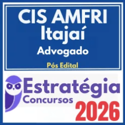 CIS AMFRI Itajaí (Advogado) Pós Edital – Estratégia 2026