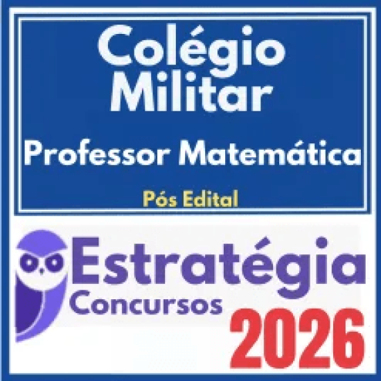 Colégio Militar (Professor – Matemática) Pós Edital – Estratégia 2026