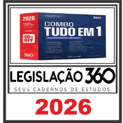 Combo TUDO EM 1 – Legislações e Jurisprudência (ANUAL) Legislação 360