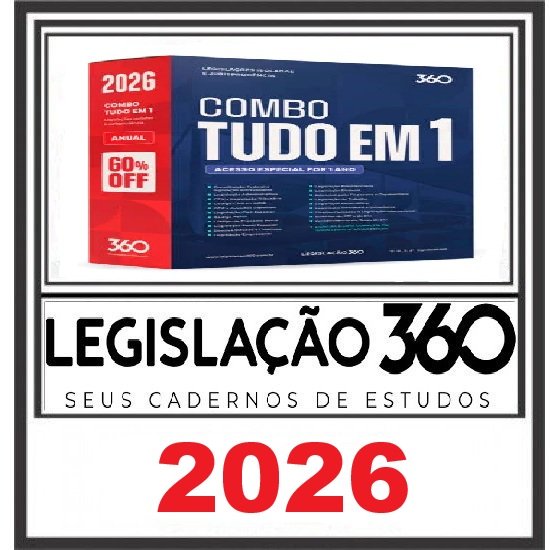 Combo TUDO EM 1 – Legislações e Jurisprudência (ANUAL) Legislação 360