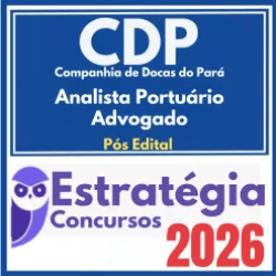 Companhia de Docas do Pará – CDP (Analista Portuário – Advogado) Pós Edital – Estratégia 2026
