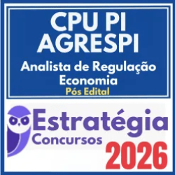 CPU PI – AGRESPI (Analista de Regulação – Economia) Pós Edital – Estratégia 2026