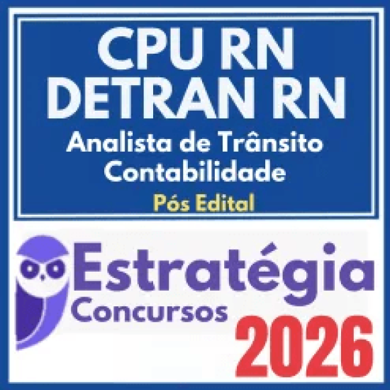 CPU RN – DETRAN RN (Analista de Trânsito – Contabilidade) Pós Edital – Estratégia 2026