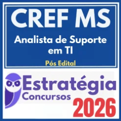 CREF MS (Analista de Suporte em Tecnologia da Informação) Pós Edital – Estratégia 2026