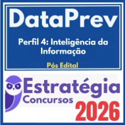 DataPrev (Perfil 4: Inteligência da Informação) Pós Edital – Estratégia 2026
