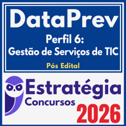 DataPrev (Perfil 6: Gestão de Serviços de TIC) Pacote - 2026 (Pós-Edital)