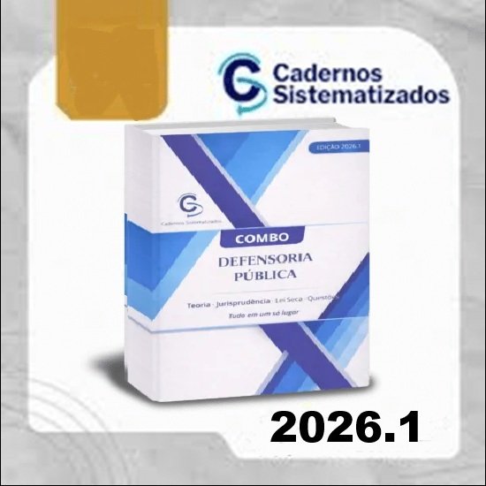 Defensoria Pública – Edição 2026.1 Cadernos Sistematizados